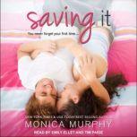 Saving It, Monica Murphy