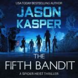 The Fifth Bandit, Jason Kasper