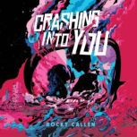 Crashing Into You, Rocky Callen