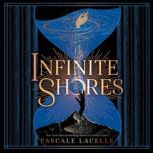 Infinite Shores, Pascale Lacelle