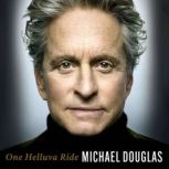One Helluva Ride, Michael Douglas
