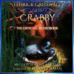 Tedrick Gritswell Gets Crabby, Jeremy Tyrrell