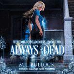 Always Dead, M. L. Bullock