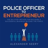Police Officer to Entrepreneur, Alexander Seery