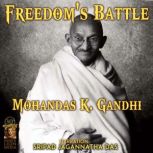 Freedoms Battle, Mohandas K. Gandhi