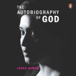 The Autobiography of God, Lenaa Kumar