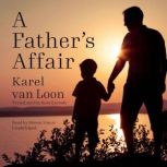 A Fathers Affair, Karel van Loon