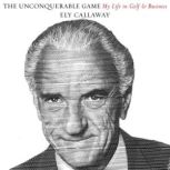 The Unconquerable Game, Ely Callaway