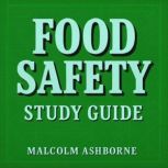 Food Safety Study Guide, Malcolm Ashborne