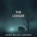 The Lodger, Marie Belloc Lowndes