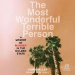 The Most Wonderful Terrible Person, Debra Miller