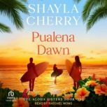 Pualena Dawn, Shayla Cherry