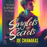 Singlets and Secrets, Joe Chianakas