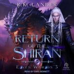 Return of the Shiran, R.K. Lander