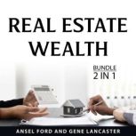 Real Estate Wealth Bundle, 2 in 1 Bun..., Ansel Ford