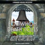 For Whom Death Tolls, Kate Kingsbury