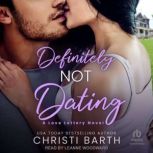 Definitely Not Dating, Christi Barth
