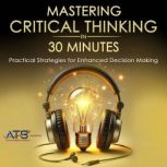 Mastering Critical Thinking in 30 Min..., ATS eLearning
