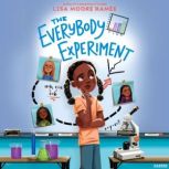 The Everybody Experiment, Lisa Moore Ramee