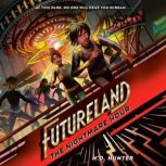 Futureland The Nightmare Hour, H.D. Hunter