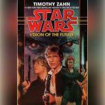 Vision of the Future: Star Wars (The Hand of Thrawn) Book II, Timothy Zahn