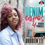 Denim Diaries 4 Broken Promises, Darrien Lee
