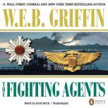 The Fighting Agents, W.E.B. Griffin