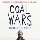 Coal Wars, Richard Martin