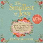 The Smallest of Joys, Diane Shiffer