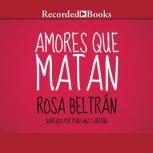 Amores Que Matan , Rosa Beltran