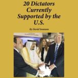 20 Dictators Currently Supported by t..., David Swanson