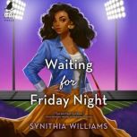 Waiting for Friday Night, Synithia Williams