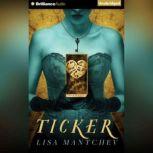 Ticker, Lisa Mantchev