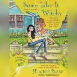 Some Like it Witchy, Heather Blake