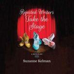 Rejected Writers Take the Stage, Suzanne Kelman