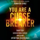 You Are a Cursebreaker, Jennifer Eivaz