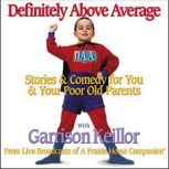 Definitely Above Average, Garrison Keillor