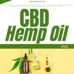CBD Hemp Oil (Extended Edition) The Guide on CBD, How To Use Cannabis and Cannabidiol Oil, Essential Oils and Natural Herbal Medicine for Treating Pain, Anxiety, Depression, Arthritis and Insomnia, Brian Brittain