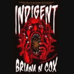 Indigent, Briana N. Cox