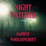 Night Watcher, Daphne Woolsoncroft