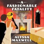 A Fashionable Fatality, Alyssa Maxwell