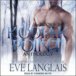 Kodiak Point Anthology, Eve Langlais