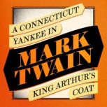 A Connecticut Yankee in King Arthurs..., Mark Twain