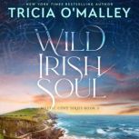 Wild Irish Soul, Tricia OMalley