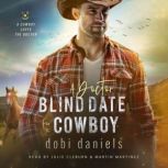 A Doctor Blind Date for the Cowboy, Dobi Daniels