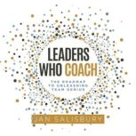 Leaders Who Coach, Jan Salisbury