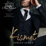 Kismet, Ashley James