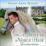 A Most Noble Heir, Susan Anne Mason