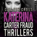 Katerina Carter Fraud Thrillers, Colleen Cross