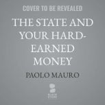 The State and Your HardEarned Money, Paolo Mauro